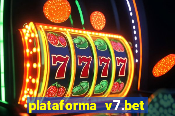 plataforma v7.bet paga mesmo